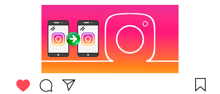 Instagram'ı başka bir telefona aktarma
