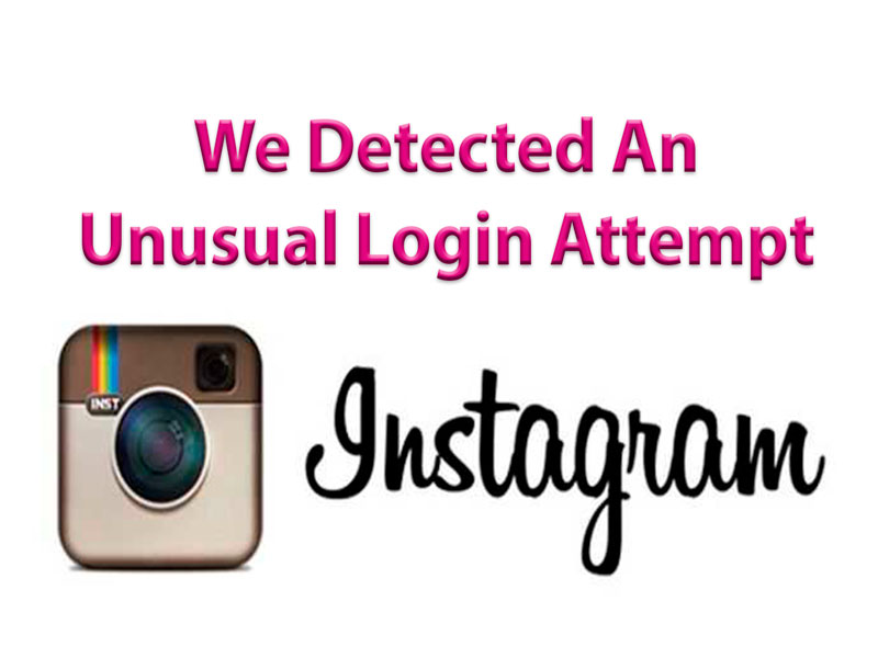 Instagram'a neden giriş yapamıyorum? “Tespit ettik alışılmadık bir